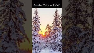 Der Tod ist nicht das Ende [upl. by Neladgam545]