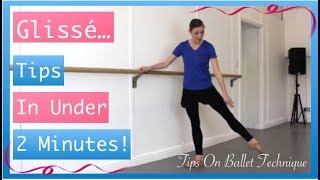 Battement Glissé  Ballet Tips In Under 2 Minutes  Tips On Ballet Technique [upl. by Onitnevuj]