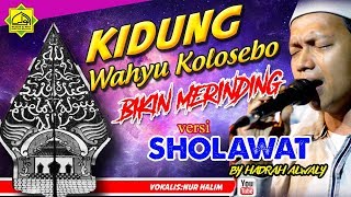 KIDUNG WAHYU KOLOSEBO VERSI SHOLAWAT  MAJELIS ALWALY [upl. by Sexton]