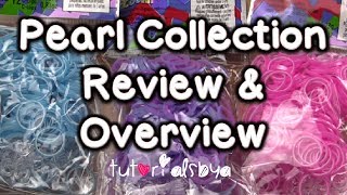 New Pearl Collection RainbowLoomcom Bands Review  Overview Video [upl. by Endres772]