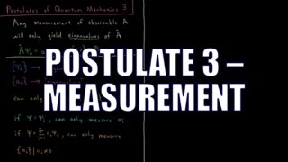 Quantum Chemistry 43  Postulates of Quantum Mechanics 3 Measurement [upl. by Arianie]