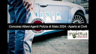 Concorso pubblico per 1306 Allievi Agenti della Polizia di Stato anno 2024 – Aperto ai Civili [upl. by Madra652]