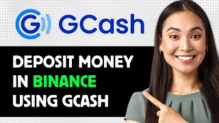 How To Deposit Money In Binance Using Gcash 2024 Step By Step Guide [upl. by Suoicserp987]