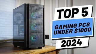 Top 5 BEST Gaming PCs under 1000 in 2024 [upl. by Littlejohn598]