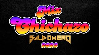 MIX CHICHAZO 2023 ✘ DJ BALDOMERO [upl. by Jonette]