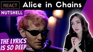 FIRST TIME REACTING to Alice In Chains  Nutshell MTV Unplugged [upl. by Chrissie]