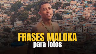 FRASES PARA FOTOS DE MALOKA QUE VOCÊ PRECISA VER AGORA  Frases de Maloka [upl. by Ramyaj]