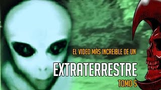 EL VIDEO MÁS INCREIBLE DE UN EXTRATERRESTRE Tomo 5 OxlackCastro [upl. by Houlberg502]