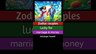 Zodiac signs couple who are lucky  Astrology  Horoscope shorts [upl. by Aztilem581]