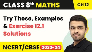 Exponents and Powers  Try These Examples amp Exercise 121 Solutions  Class 8 NCERT Maths Chapter12 [upl. by Otila404]