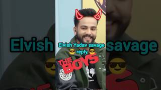 😎 Elvish Yadav savage reply 🤘 ElvishYadavVlogs  shorts roast comedy [upl. by Dlonra]