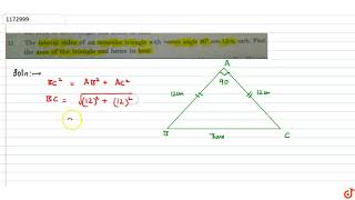 The lateral sides of an isosceles triangle with vertex angle 90 are 12cm each Find the [upl. by Manolo528]