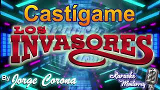 Karaoke Monterrey  Invasores de NL  Castígame [upl. by Hsekin90]