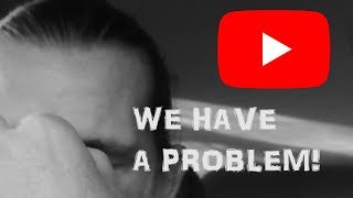 YOUTUBE WE HAVE A PROBLEM DEMONETIZATION AND NEW RULES [upl. by Aidualc171]