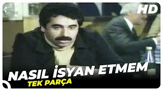 Nasıl İsyan Etmem  İbrahim Tatlıses Eski Türk Filmi Tek Parça [upl. by Etteloc514]