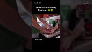 This guy loves eating cheap raw meat 🥩 funnymemes trending fyp viralshorts freakyeaters memes [upl. by Rusert]