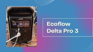 quotEcoFlow Delta Pro 3 My Final Thoughts on Powering Your Adventures ⚡️quot [upl. by Uba]