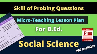 Skill of Probing Questions  Social Science MicroTeaching Lesson Plan for BEd [upl. by Fanechka]