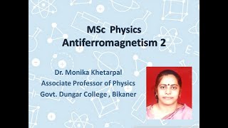 Antiferromagnetism 2  DrMonika Khetarpal [upl. by Canter]