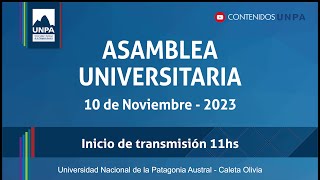 ASAMBLEA UNIVERSITARIA 2023  UNIVERSIDAD NACIONAL DE LA PATAGONIA AUSTRAL [upl. by Eunice]