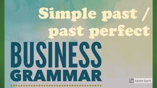 Simple Past v Present Perfect Business Grammar [upl. by Korry]