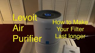 Levoit Air Purifier How to Make Your Filter Last Longer [upl. by Klenk111]