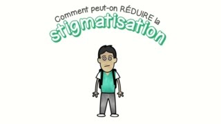 Réduire la stigmatisation [upl. by Srevart]