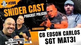 CABO EDSON CARLOS E SGT MAT3I  Snidercast 286 [upl. by Yspyg]