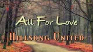 All For Love  Hillsong United  Lyric Video [upl. by Annairba]