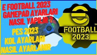 eFOOTBALL 2023 GAMEPAD AYARLARI NASIL YAPILIR   PES 2023 KOL AYARLARI NASIL YAPILIR [upl. by Zerep373]