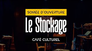 Soirée dOuverture  Le Stockage [upl. by Einre]