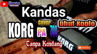 KANDAS  TANPA KENDANG KORG pa 700 [upl. by Nnaynaffit]