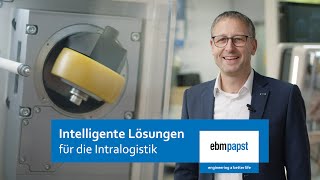 Intelligente Lösungen für die Intralogistik  ebmpapst [upl. by Onitnerolf]