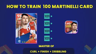 EFOOTBALL 🔥 How to train 100 Martinelli card [upl. by Rauscher]