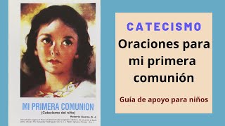 Oraciones para primera comunión  Catecismo para el niño  Mi primera comunión [upl. by Haldeman787]