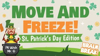 St Patricks Day Move and Freeze  Brain Break  Kids Freeze Dance  GoNoodle Inspired [upl. by Allehcram]