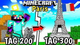 Ich baue PARIS🗼 in 300 Tagen in MINECRAFT [upl. by Jamill]