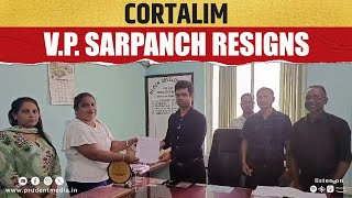 Cortalim VP Sarpanch Resigns [upl. by Beera]