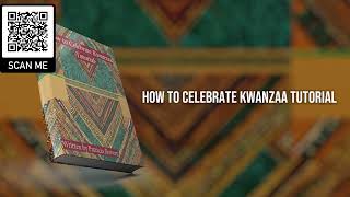 Creative Ways to Celebrate Kwanzaa 14 [upl. by Ellerihs823]