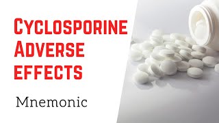 Cyclosporine Side Effects Mnemonic [upl. by Nancey]