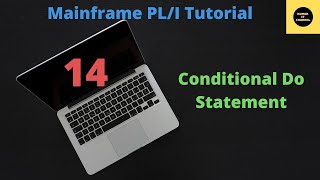 Conditional Do Statement in PLI  Mainframe PLI Tutorial  Part 14 [upl. by Anaugal]