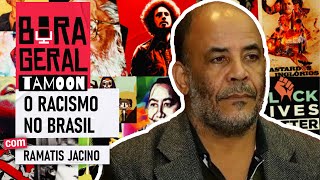 O racismo no Brasil  Ramatis Jacino  Bora Geral [upl. by Kitchen]