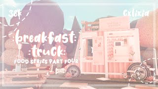 ROBLOX  Bloxburg Food SeriesFestival Part 4  Breakfast Truck  Speedbuild  38k  cxlixia [upl. by Alac]