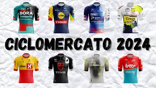 GLI ACQUISTI PIU IMPORTANTI DEL CICLOMERCATO 2024  SQUADRE WORLD TOUR E PROFESSIONAL  PT2 [upl. by Ybbed]