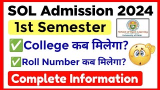 SOL Admission 2024 College amp Roll Number कब मिलेगा  SOL First Semester Classes Update 2024 [upl. by Firooc572]