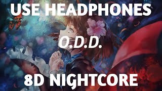 8D Nightcore  ODD [upl. by Sotsirhc419]