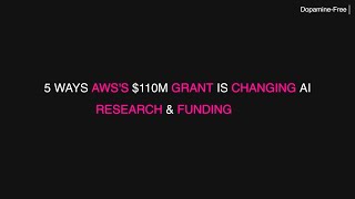 5 Ways AWSs 110M Grant is Changing AI Research amp Funding 🚀💻 AWS AI learning education [upl. by Acirrej]