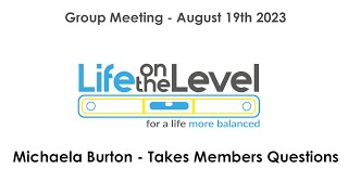 Life On The level Support Group Meeting 19th August  Michaela Burton [upl. by Nej]