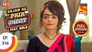 Sajan Re Phir Jhoot Mat Bolo  Ep 316  Full Episode  13th August 2018 [upl. by Carthy492]