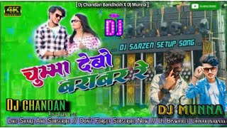 Dj remix 😍Chumma Debo Barabar Re New Khortha song mix Dj Munna [upl. by Hoes]